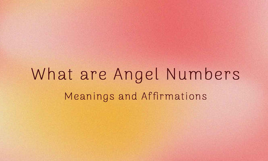 What are Angel Numbers and what do they try to tell you